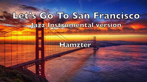 san francisco song youtube